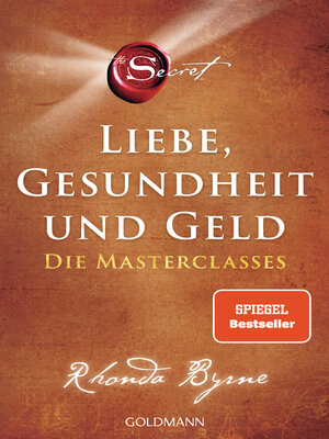 cover image of The Secret – Liebe, Gesundheit und Geld